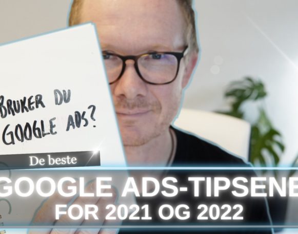 hauspodden - google ads tips 2021 og 2022