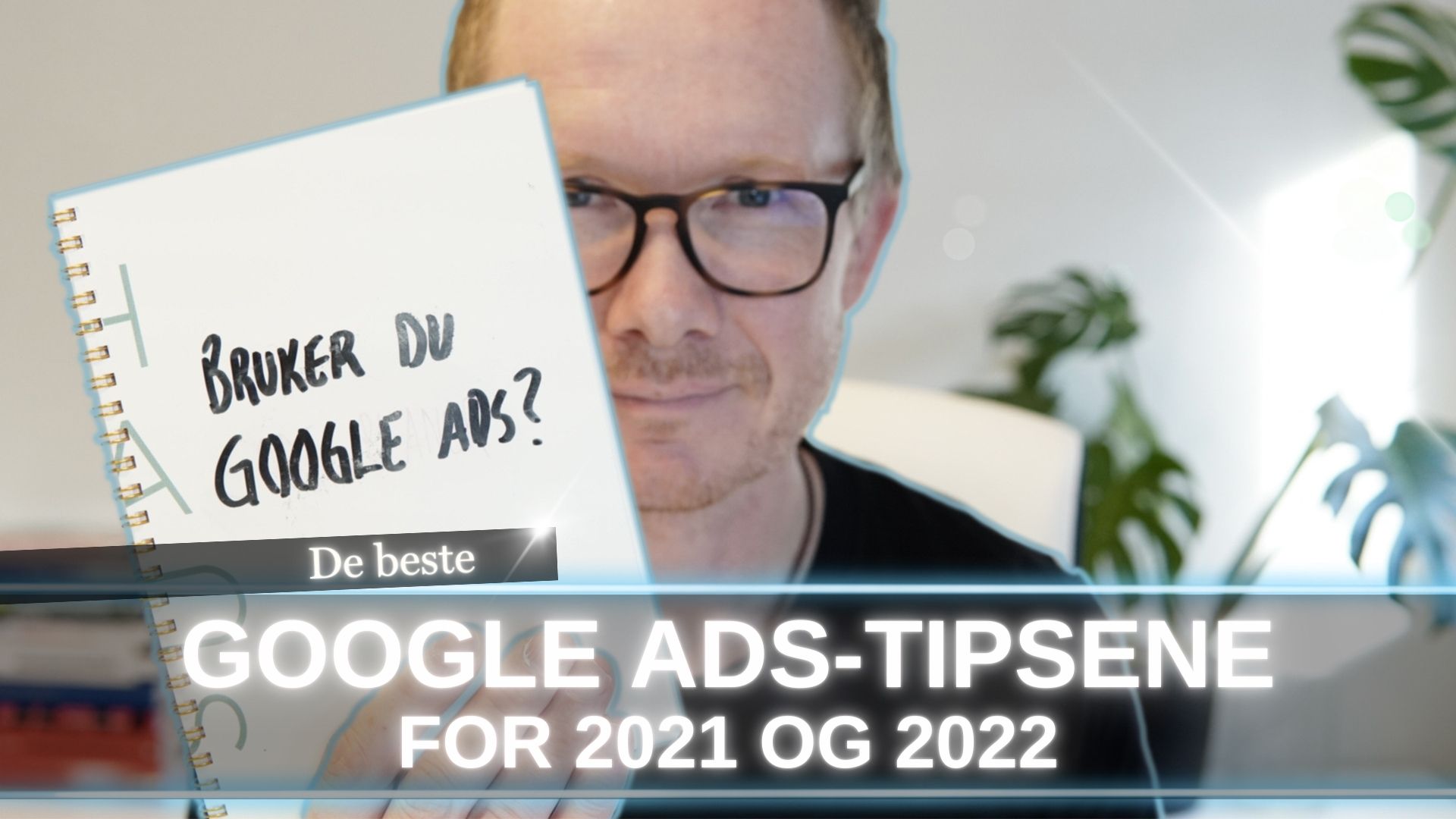 hauspodden - google ads tips 2021 og 2022